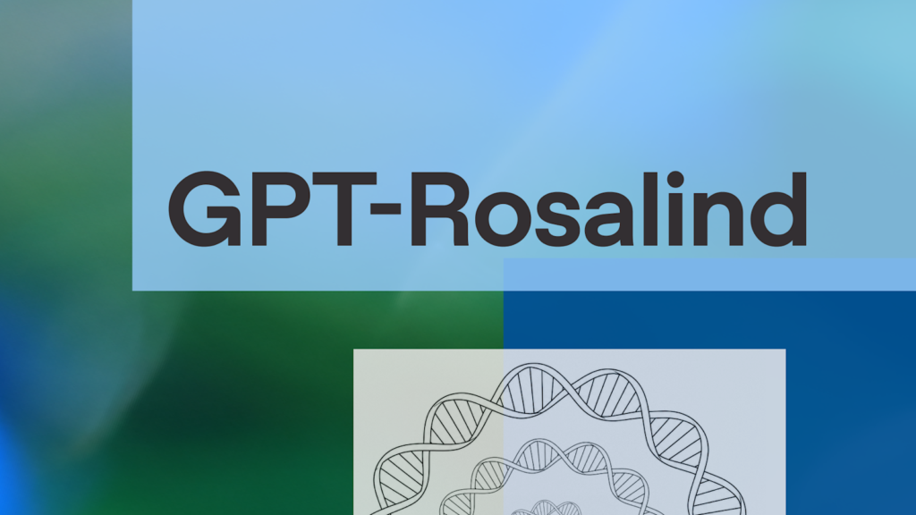GPT-Rosalind : OpenAI ouvre l’IA à la biologie, mais garde les clés