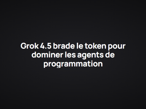 Grok 4.5 brade le token pour dominer les agents de programmation