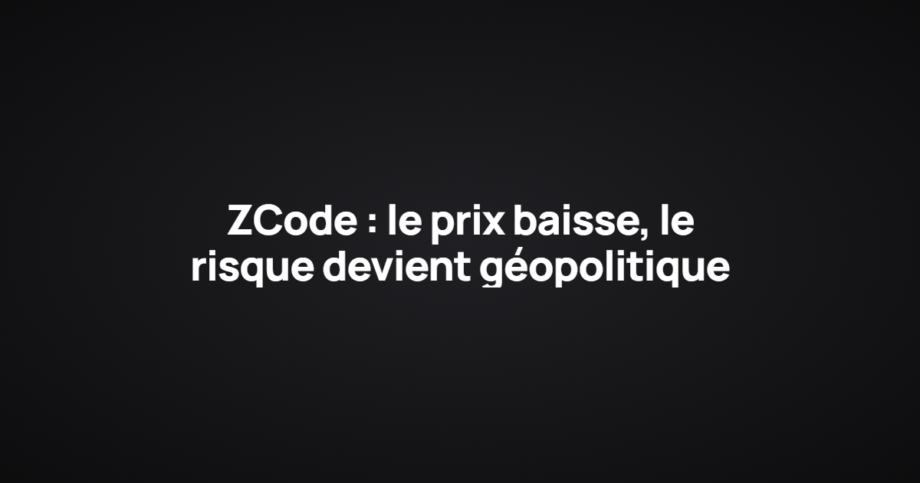 ZCode : le prix baisse, le risque devient géopolitique