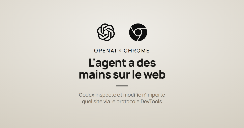 Logos OpenAI et Chrome et la mention « l'agent a des mains sur le web », à propos de Codex branché sur Chrome DevTools