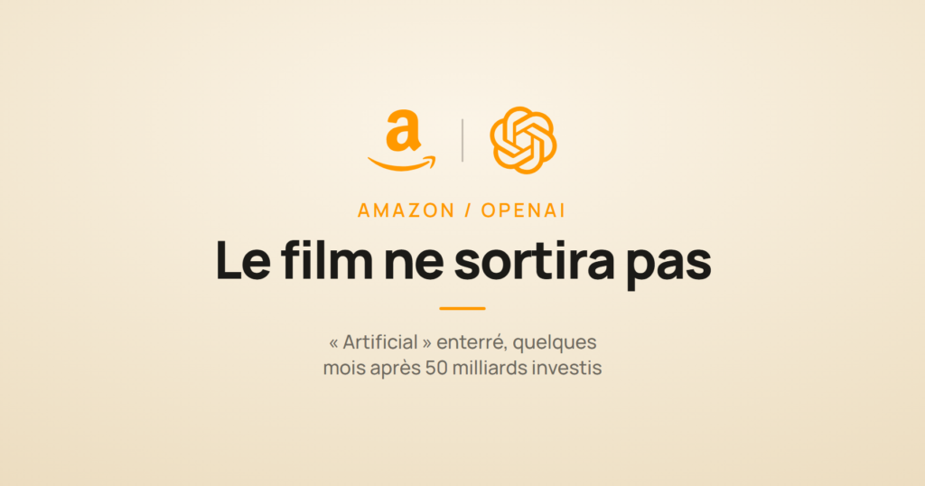 Logos Amazon et OpenAI et la mention « le film ne sortira pas », à propos du biopic Artificial abandonné