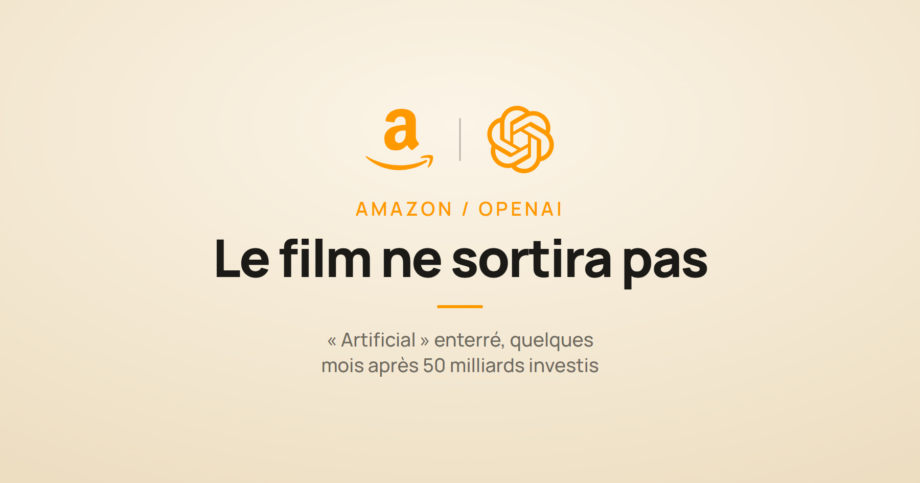 Logos Amazon et OpenAI et la mention « le film ne sortira pas », à propos du biopic Artificial abandonné
