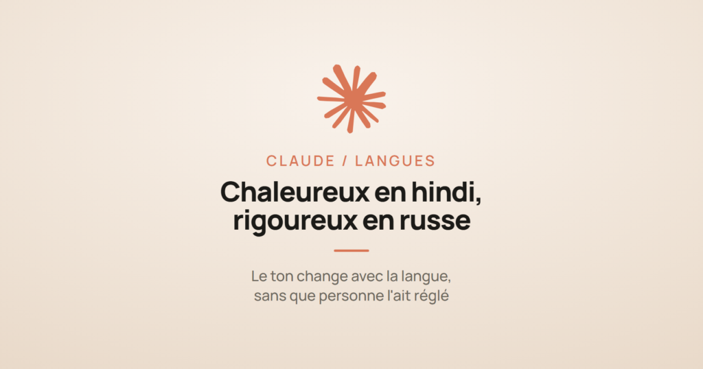 Logo Claude et la mention « chaleureux en hindi, rigoureux en russe », à propos du ton de Claude selon la langue